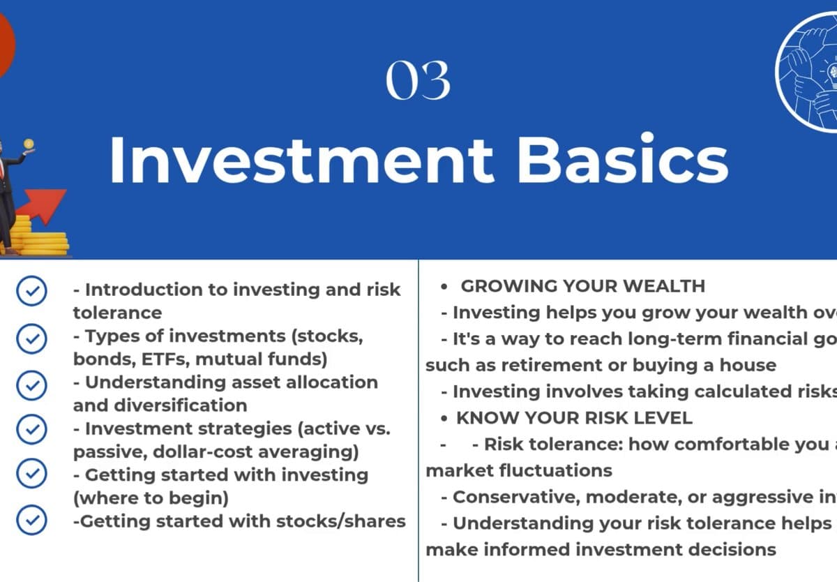 Course slide titled Investment Basics, listing topics: introduction to investing and risk tolerance, types of investments including stocks, bonds, ETFs and mutual funds, asset allocation and diversification, active versus passive strategies and dollar-cost averaging, and getting started with stocks.